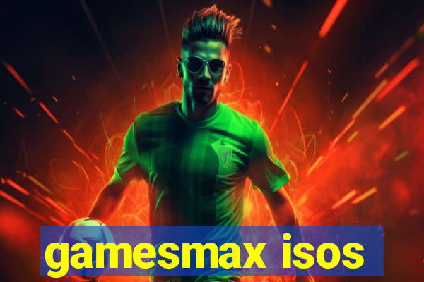 gamesmax isos